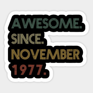 Awesome Since November 1977 Sticker